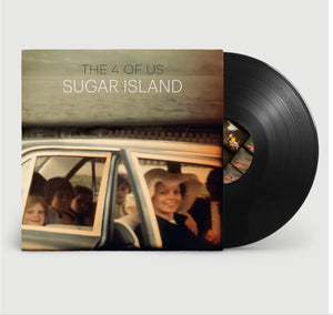 THE 4 OF US | Sugar Island - Black Vinyl LP ✨