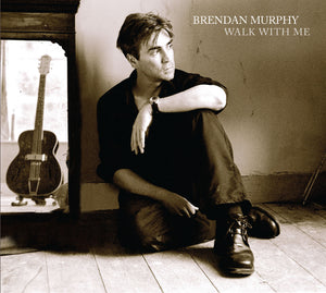 BRENDAN MURPHY | Walk With Me - CD